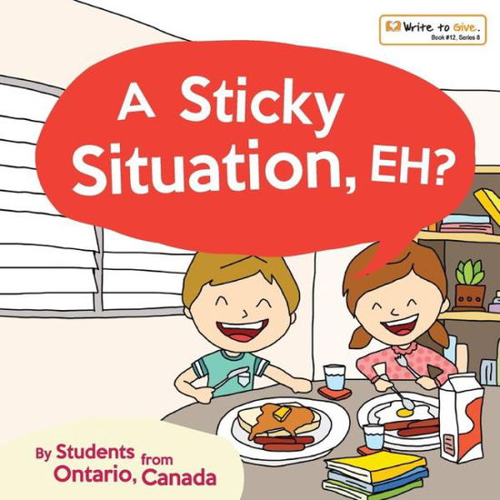 Cover for Students Form Canada · A Sticky Situation, Eh? (Paperback Book) (2017)