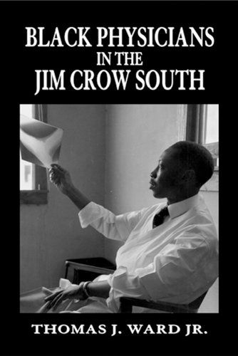 Cover for Ward, Thomas J., Jr. · Black Physicians in the Jim Crow South (Paperback Book) (2010)