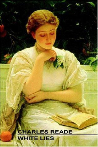 White Lies - Charles Reade - Livros - Wildside Press - 9781557429360 - 18 de outubro de 2024