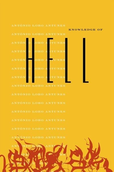 Cover for Antonio Lobo Antunes · Knowledge of Hell - Portuguese Literature (Pocketbok) (2008)