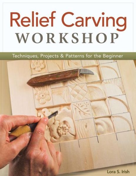 Cover for Lora S. Irish · Relief Carving Workshop (Pocketbok) (2013)