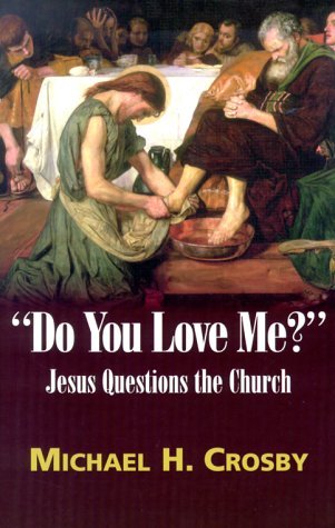 Cover for Michael H. Crosby · Do You Love Me?: Jesus Questions the Church (Taschenbuch) (2000)