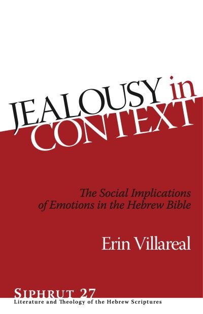 Cover for Erin Villareal · Jealousy in Context: The Social Implications of Emotions in the Hebrew Bible - Siphrut (Innbunden bok) (2022)