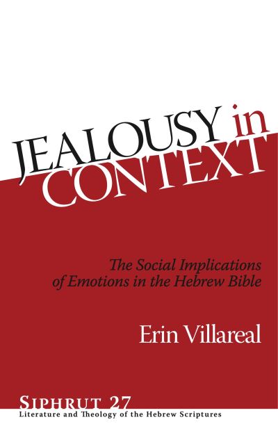 Cover for Erin Villareal · Jealousy in Context: The Social Implications of Emotions in the Hebrew Bible - Siphrut (Hardcover Book) (2022)