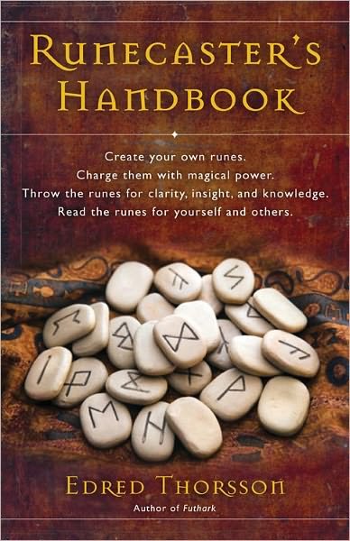The Runecaster's Handbook - Edred Thorsson - Bücher - Red Wheel/Weiser - 9781578631360 - 17. Februar 2005