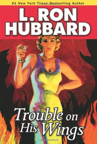 Cover for L. Ron Hubbard · Trouble on His Wings (Paperback Book) (2012)