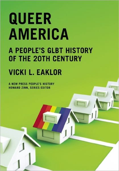 Cover for Vicki Eaklor · Queer America: A GLBT History of the 20th Century (Paperback Book) (2011)