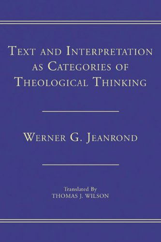 Cover for Werner G. Jeanrond · Text and Interpretation As Categories of Theological Thinking: (Paperback Book) (2005)