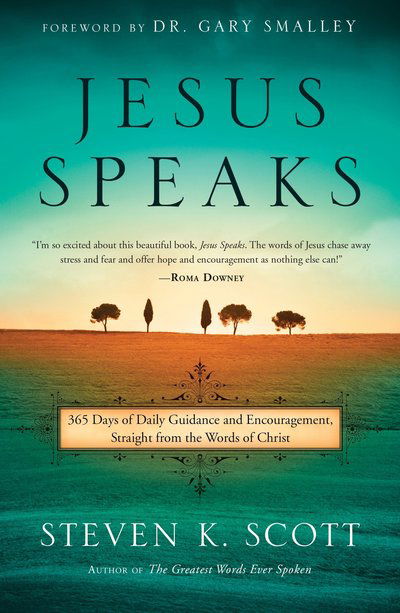 Cover for Steven K. Scott · Jesus Speaks: 365 Days of Daily Guidance and Encouragement, Straight from the Words of Christ (Paperback Book) (2015)