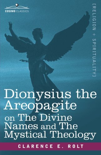 Cover for Clarence E. Rolt · Dionysius the Areopagite on the Divine Names and the Mystical Theology (Paperback Book) (2007)