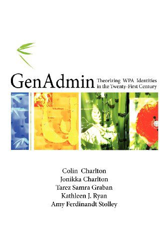 Cover for Tarez Samra Graban · Genadmin: Theorizing Wpa Identities in the Twenty-first Century (Writing Program Administration) (Paperback Book) (2011)
