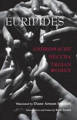 Cover for Euripides · Andromache, Hecuba, Trojan Women (Innbunden bok) (2012)