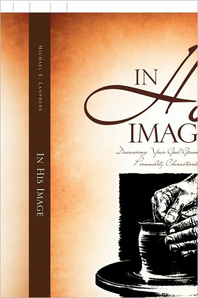 Cover for Michael E. Lanphere · In His Image (Hardcover Book) (2010)