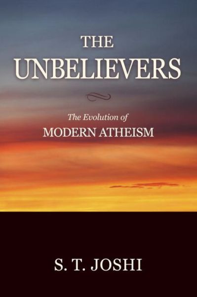 Cover for S. T. Joshi · The Unbelievers (Paperback Book) (2011)