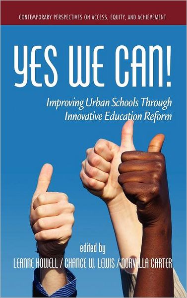 Cover for Leanne L Howell · Yes We Can! Improving Urban Schools Through Innovative Education Reform (Hc) (Hardcover Book) (2011)