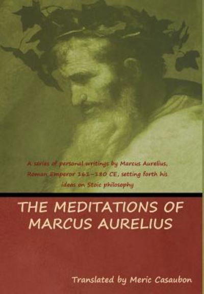 Cover for Marcus Aurelius · The Meditations of Marcus Aurelius (Hardcover bog) (2018)