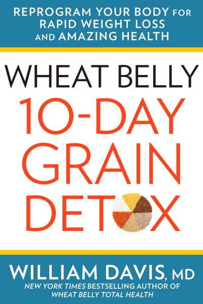 Cover for William Davis · Wheat belly 10-day grain detox (Book) (2015)