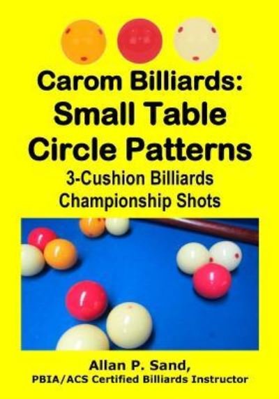 Cover for Allan P. Sand · Carom Billiards : Small Table Circle Patterns (Paperback Book) (2016)