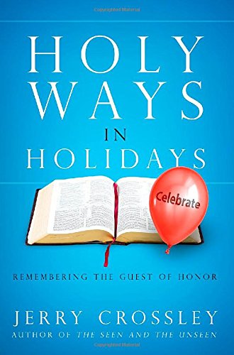 Cover for Jerry Crossley · Holy Ways in Holidays: Remembering the Guest of Honor (Paperback Book) (2014)