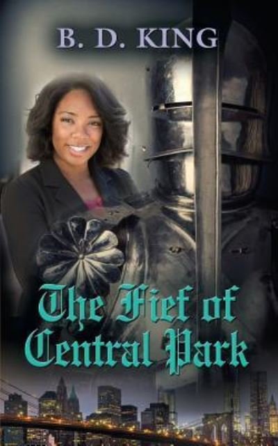 Cover for B D King · The Fief Of Central Park (Paperback Book) (2016)
