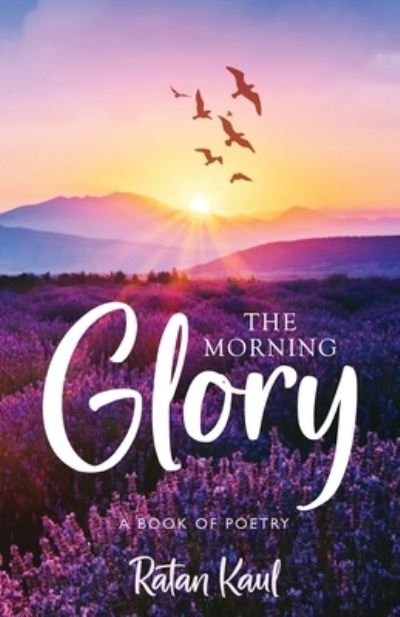 Cover for Ratan Kaul · Morning Glory (Book) (2022)