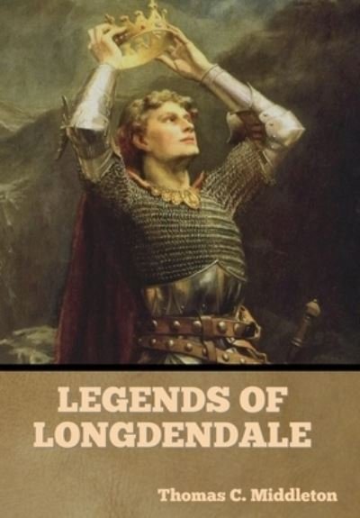 Cover for Indoeuropeanpublishing.com · Legends of Longdendale (Hardcover Book) (2022)