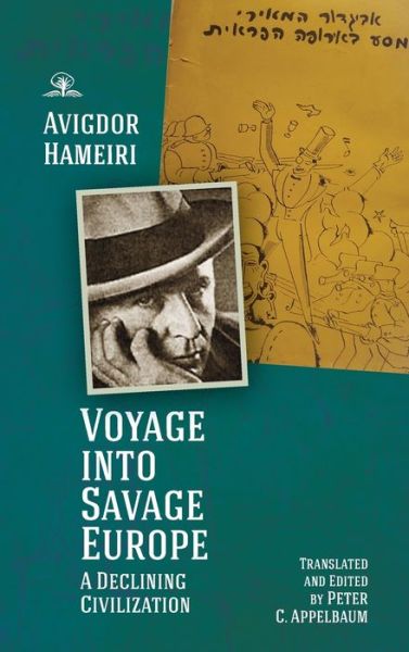 Voyage into Savage Europe: A Declining Civilization - Avigdor Hameiri - Books - Academic Studies Press - 9781644693360 - September 22, 2020
