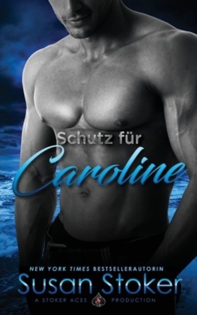 Cover for Susan Stoker · Schutz fur Caroline (Paperback Book) (2019)