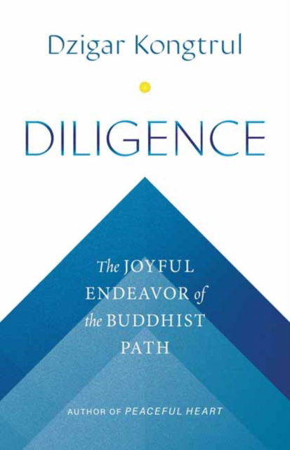 Cover for Dzigar Kongtrul · Diligence: The Joyful Endeavor of the Buddhist Path (Paperback Book) (2024)