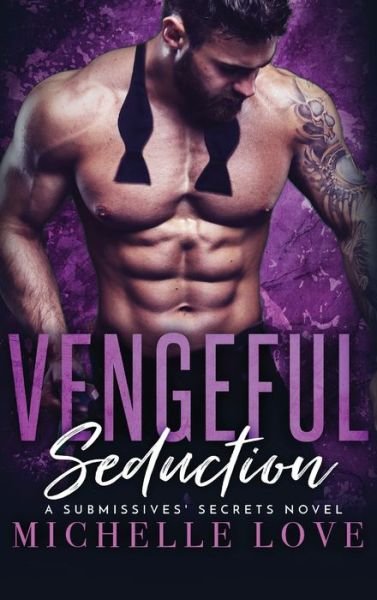 Cover for Michelle Love · Vengeful Seduction (Hardcover bog) (2021)