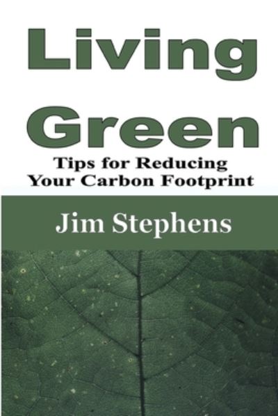 Cover for Jim Stephens · Living Green (Paperback Book) (2020)