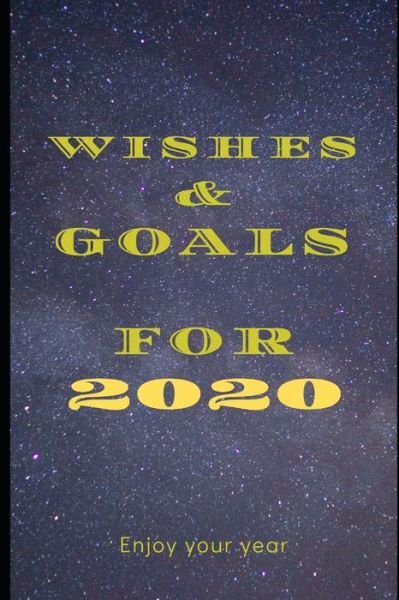 Cover for Dream EÌdition · Wishes &amp; Goals for 2020 (Paperback Book) (2019)