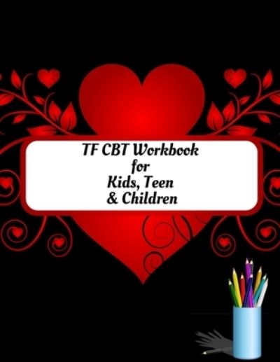 Cover for Yuniey Publication · TF CBT Workbook for Kids, Teen and Children (Pocketbok) (2020)