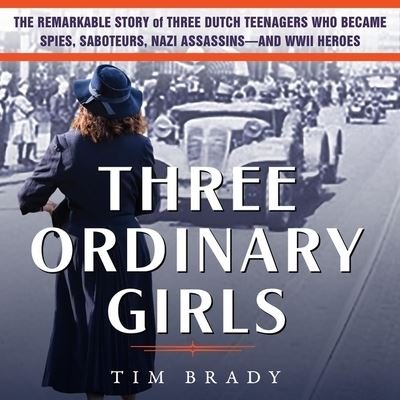 Cover for Tim Brady · Three Ordinary Girls Lib/E (CD) (2021)