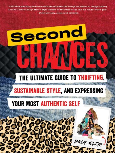 Cover for Macy Eleni · Second Chances: The Ultimate Guide to Thrifting, Sustainable Style, and Expressing Your Most Authentic Self (Paperback Book) (2024)