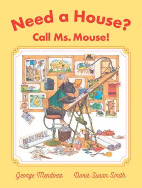 Cover for George Mendoza · Need a House? Call Ms. Mouse! (Inbunden Bok) (2023)