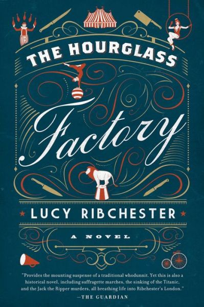 Cover for Lucy Ribchester · The Hourglass Factory: A Novel (Taschenbuch) (2017)