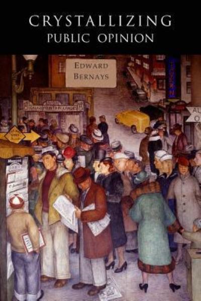 Cover for Edward Bernays · Crystallizing Public Opinion (Paperback Book) (2019)