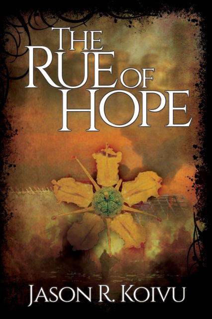 Cover for Jason R Koivu · The Rue of Hope (Paperback Book) (2020)