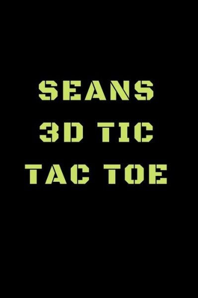 Cover for Awesome Games · Seans 3D Tic Tac Toe (Taschenbuch) (2019)