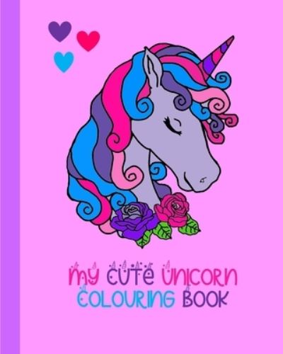 Cover for Pretty Cute Studio · My Cute Unicorn Colouring Book (Paperback Book) (2024)