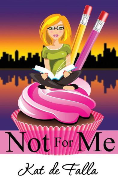Cover for Kat De Falla · Not for Me (Paperback Book) (2018)