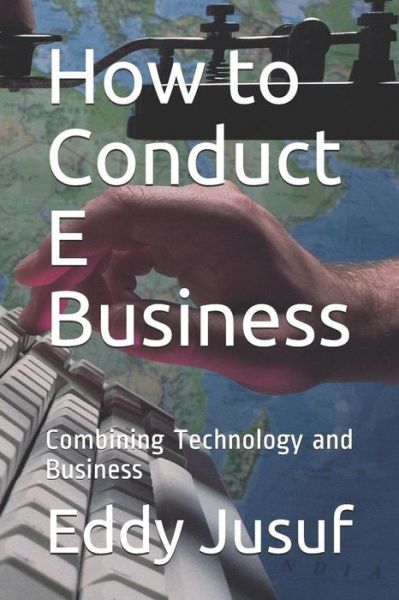 Cover for Eddy Jusuf · How to Conduct E Business (Paperback Book) (2018)