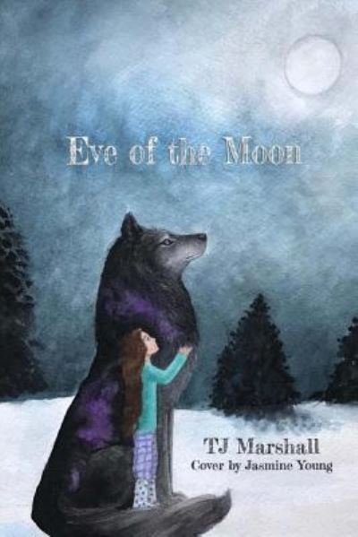 Cover for Tj Marshall · Eve of the Moon (Paperback Book) (2019)