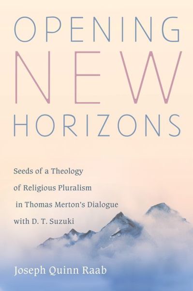 Cover for Joseph Quinn Raab · Opening New Horizons (Paperback Book) (2021)