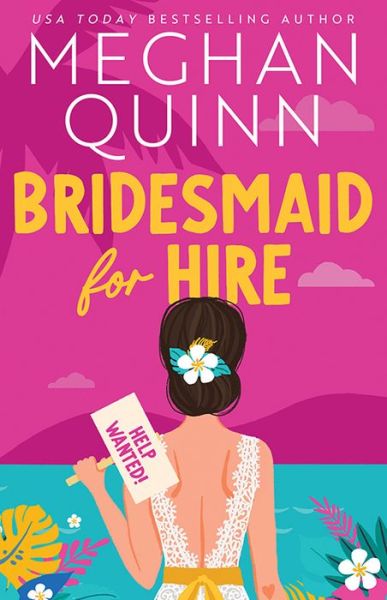 Cover for Meghan Quinn · Bridesmaid for Hire (Book) (2024)