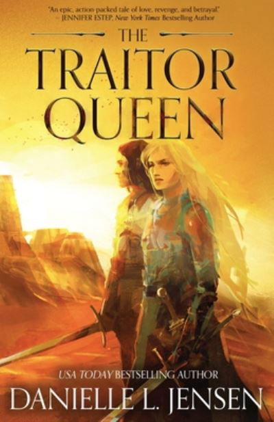 The Traitor Queen First Edition - Danielle L Jensen - Livres - Context Literary Agency LLC - 9781733090360 - 1 septembre 2020