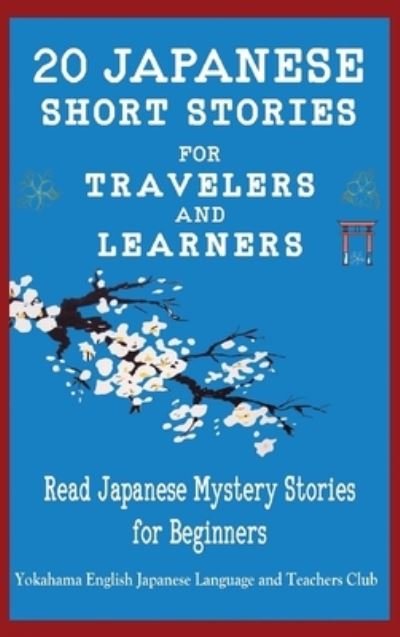 Cover for Christian Tamaka Pedersen · 20 Japanese Short Stories for Travelers and Learners Read Japanese Mystery Stories for Beginners (Hardcover Book) (2022)