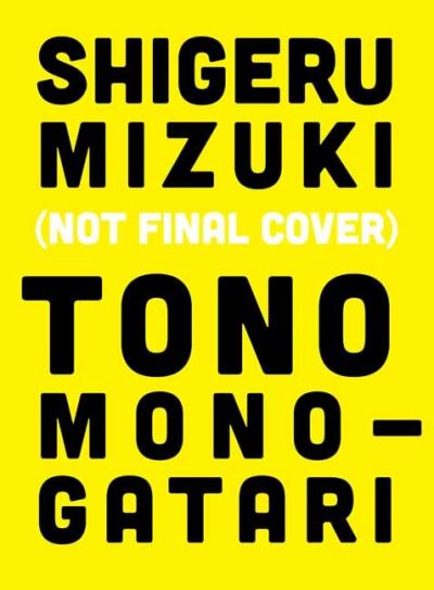 Tono Monogatari - Mizuki Shigeru - Bücher - Drawn and Quarterly - 9781770464360 - 9. März 2021