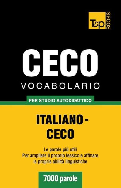 Cover for Andrey Taranov · Vocabolario Italiano-ceco Per Studio Autodidattico - 7000 Parole (Paperback Bog) [Italian edition] (2013)